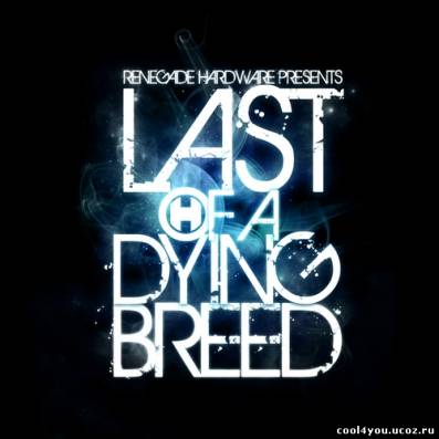 Last of A Dying Breed (2010)