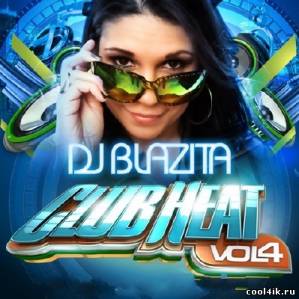 DJ Blazita-Club Heat Vol 4 (Party Mix) (2011)
