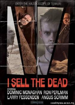 Я торгую мертвецами / I Sell the Dead (2008) HDRip