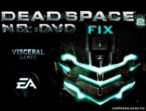 Dead Space 2: NoDVD FIX (2011)