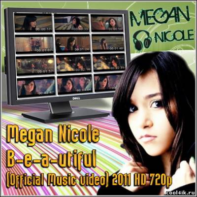 Megan Nicole - B-e-a-utiful (Official Music Video) 2011 HD 720p