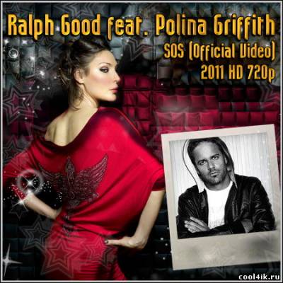 Ralph Good feat. Polina Griffith - SOS (Official Video) 2011 HD 720p